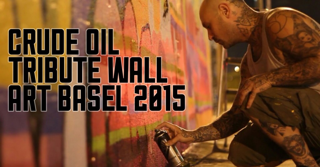 Crude Oil Tribute 2015 Art Basel